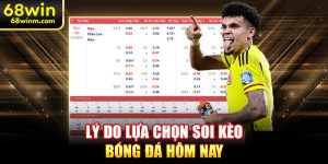 Lý do lựa chọn soi kèo bóng đá hôm nay