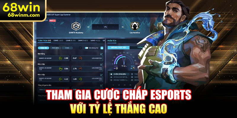 Tham gia cược chấp Esports với tỷ lệ thắng cao