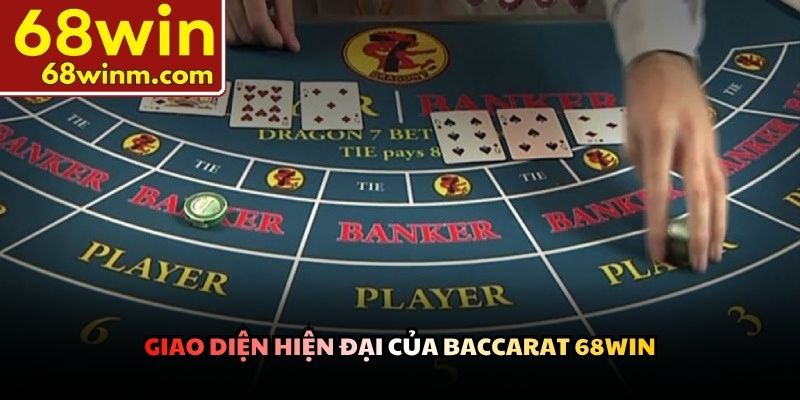 Giao diện hiện đại của Baccarat 68Win