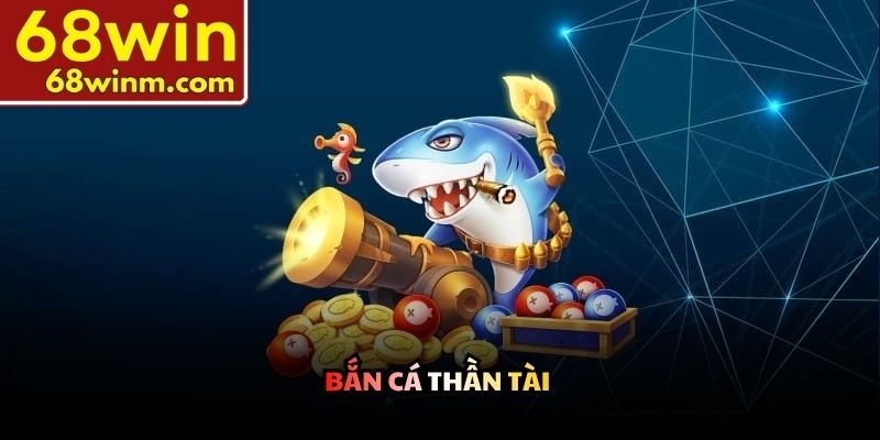 Bắn cá thần tài