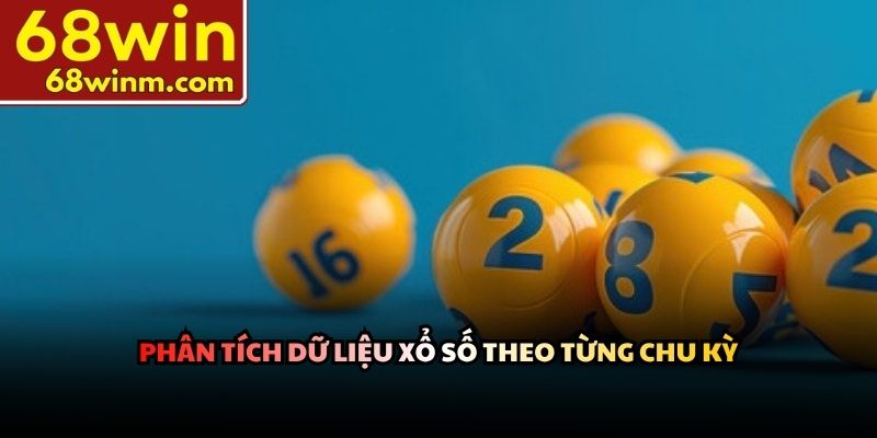 Phân tích dữ liệu xổ số theo từng chu kỳ