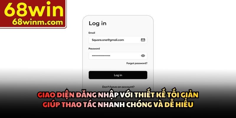 Giao diện đăng nhập với thiết kế tối giản giúp thao tác nhanh chóng và dễ hiểu