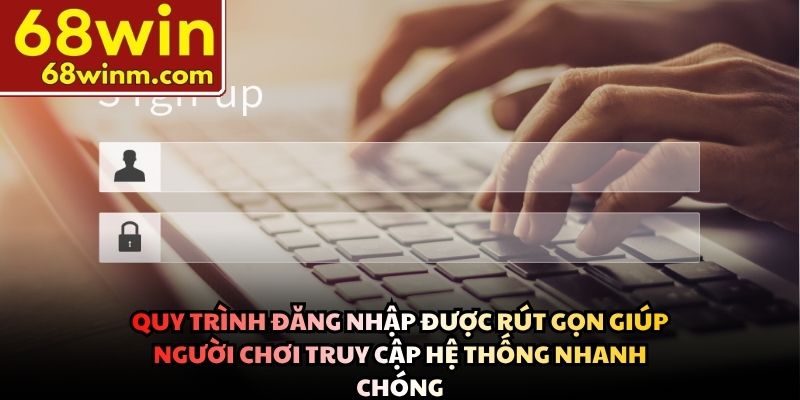 Quy trình đăng nhập được rút gọn giúp người chơi truy cập hệ thống nhanh chóng