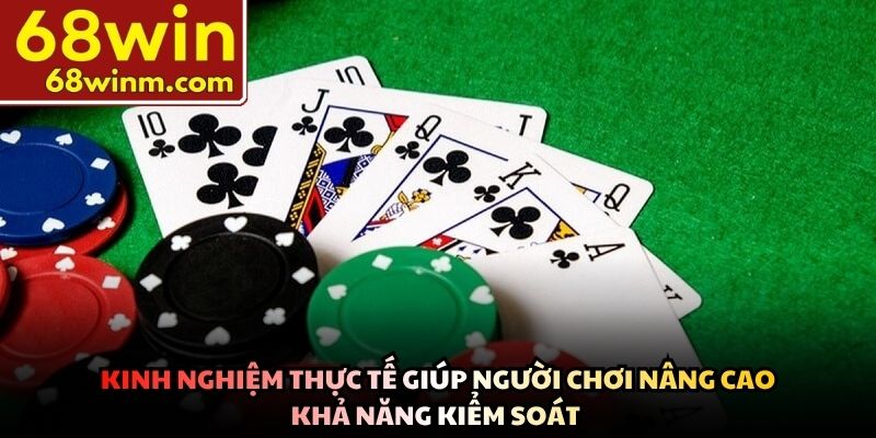 Kinh nghiệm thực tế giúp người chơi nâng cao khả năng kiểm soát 