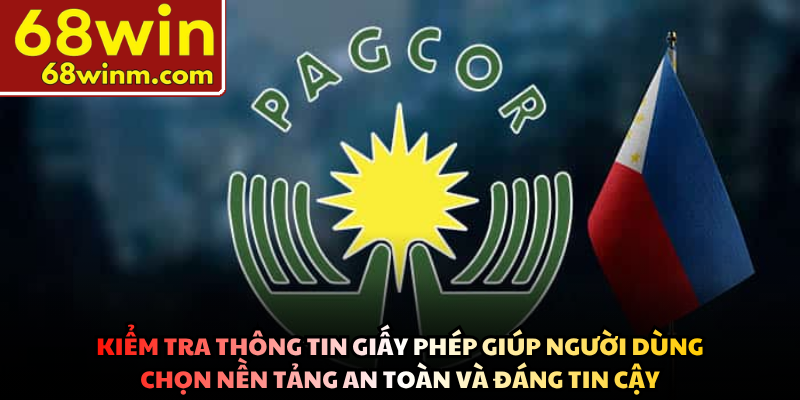 Kiểm tra thông tin giấy phép giúp người dùng chọn nền tảng an toàn và đáng tin cậy