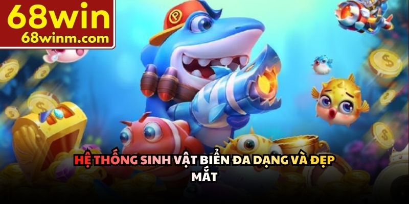 Hệ thống sinh vật biển đa dạng và đẹp mắt
