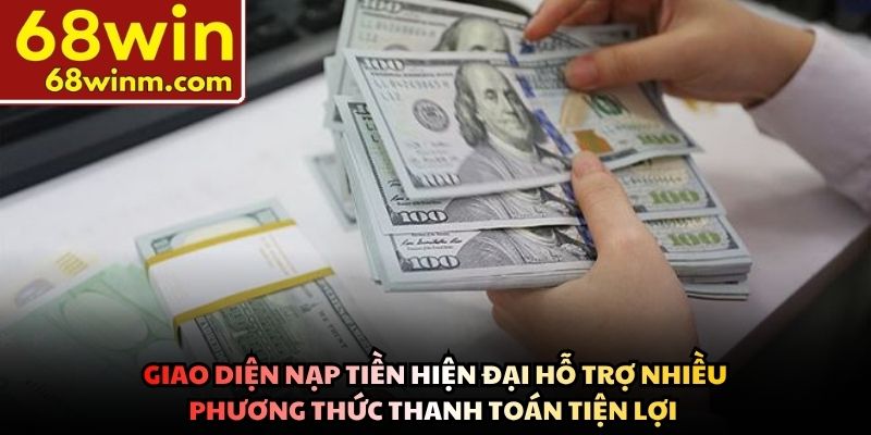 Giao diện nạp tiền hiện đại hỗ trợ nhiều phương thức thanh toán tiện lợi 