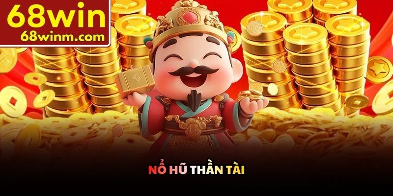 Nổ hũ thần tài