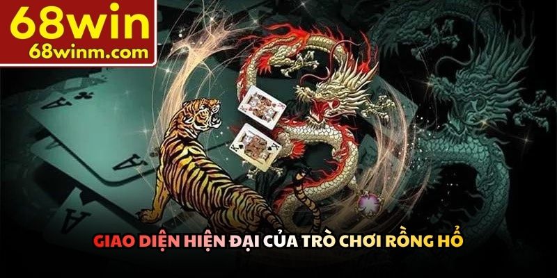 Giao diện hiện đại của trò chơi Rồng hổ