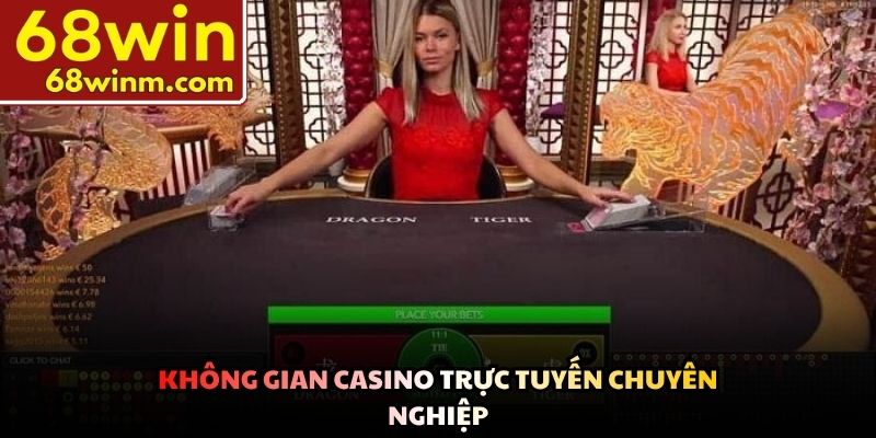 Không gian casino trực tuyến chuyên nghiệp