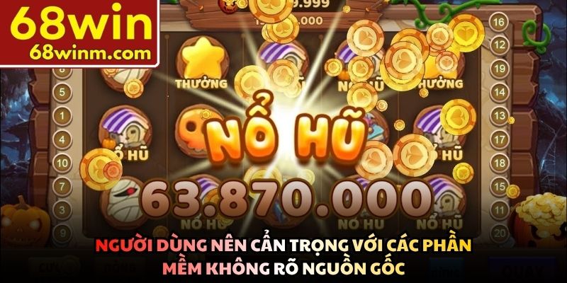 Người dùng nên cẩn trọng với các phần mềm không rõ nguồn gốc